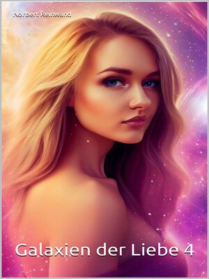 cover image of Galaxien der Liebe 4